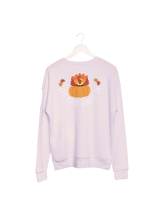 Get Your Gobble On Thanksgiving Sweatshirt