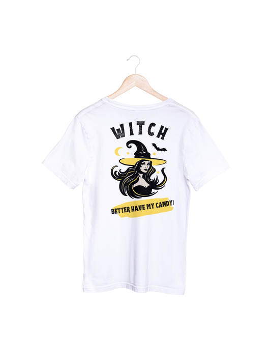 Witch Better Have My Candy Halloween Shirt