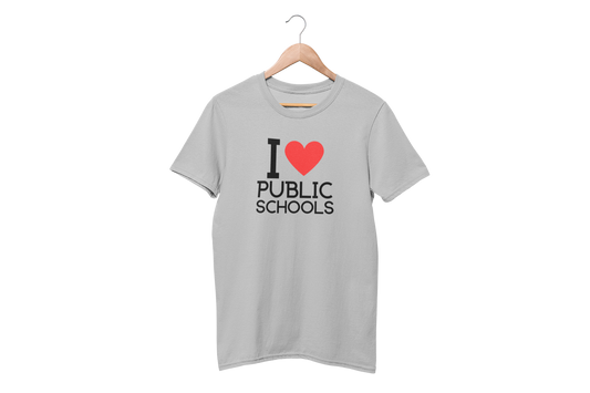 I Love Public Schools T-Shirt: Show Your Support for Public Education!